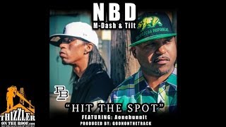 NBD [M-Dash x Tilt] ft. AOneHunnit - Hit The Spot [Prod. GoonOnTheTrack] [Thizzler.com]