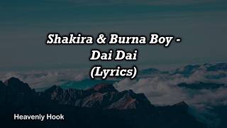 Shakira &amp; Burna Boy - Dai Dai (Lyrics) World Cup Song 2026