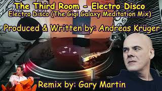 The Third Room   Electro Disco (The Gigi Galaxy Meditation Mix)
