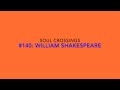 Soul Crossing #140 William Shakespeare (1564-1616)