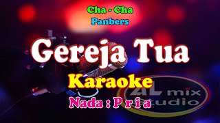 Download lagu KARAOKE CHA CHA NADA PRIA - GEREJA TUA - Panbers mp3