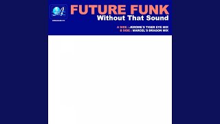 Without That Sound (Marcel's Dragon Mix)