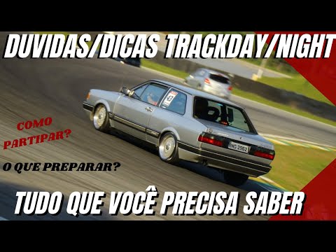 PRIMEIRO TRACK DAY, DICAS E DUVIDAS SOBRE TRACK DAY - BATE PAPO