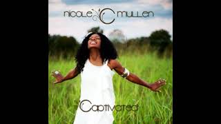 Nicole C. Mullen - Holy Captivated