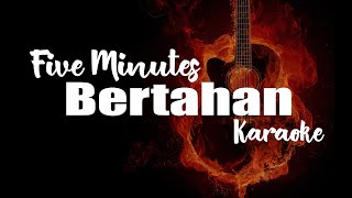 Download lagu Bertahan - Five Minutes - Karaoke mp3 Download lagu Bertahan - Five Minutes - Karaoke mp3