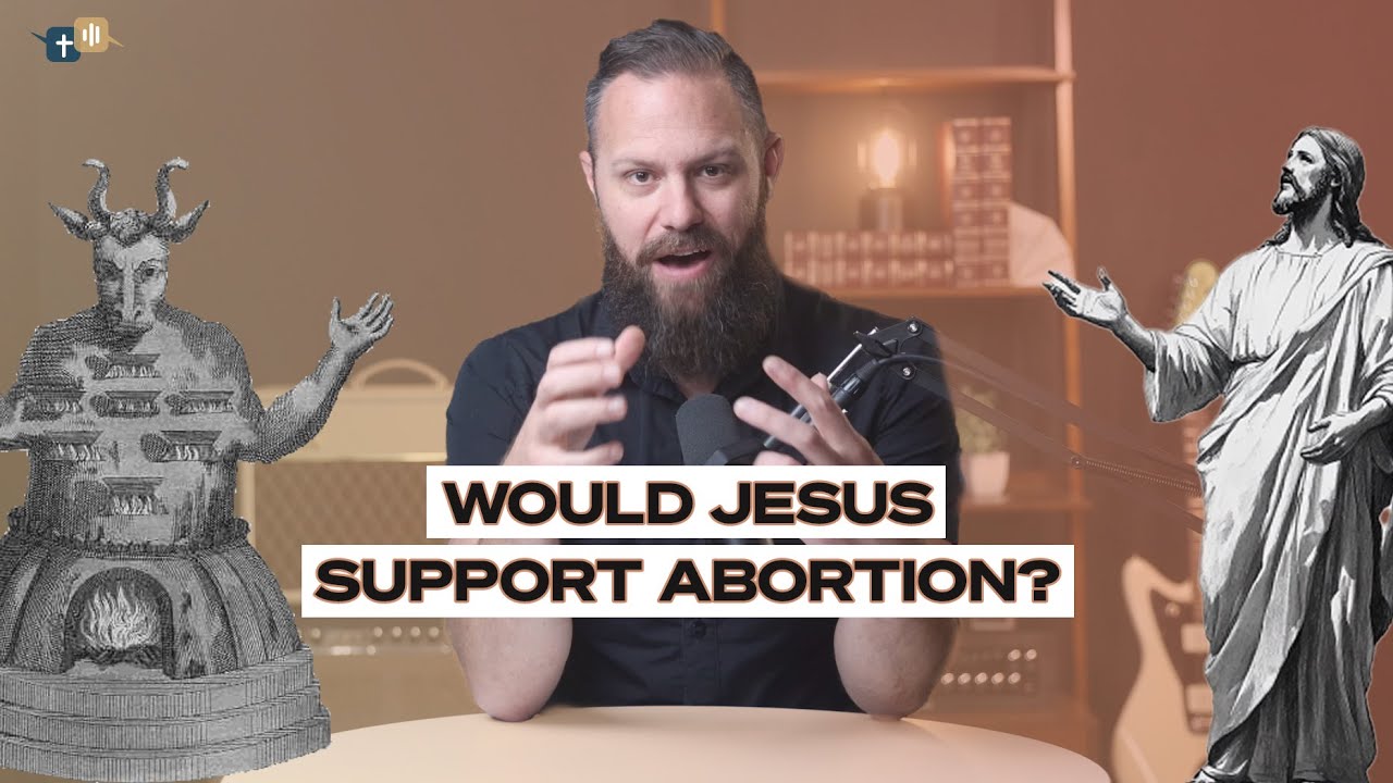 Did Jesus Support Abortion? Debunking a Modern Myth with Scripture
