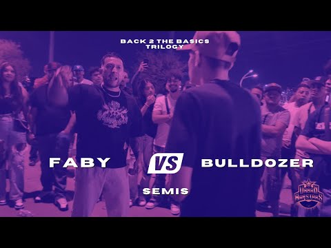 Back 2 The Basics TRILOGY | Semis | Faby vs Bulldozer