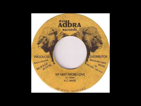 ReGGae Music 828 - K.C White - We Need More Love [Ras Adbra]