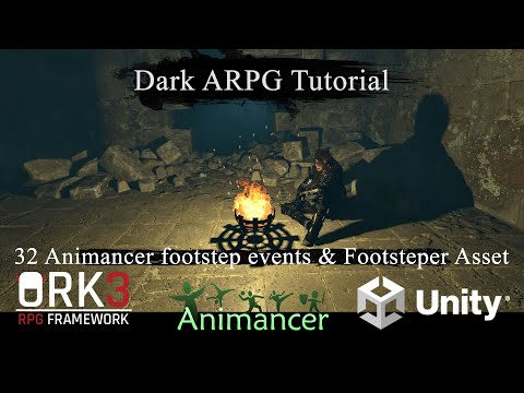 32 - Dark ARPG ORK Framework 3 - Animancer footstep events & Footstepper Asset
