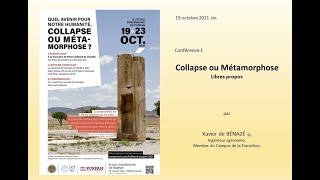 Octobre 2021 - Collapse ou Métamorphose - Xavier de Bénazé