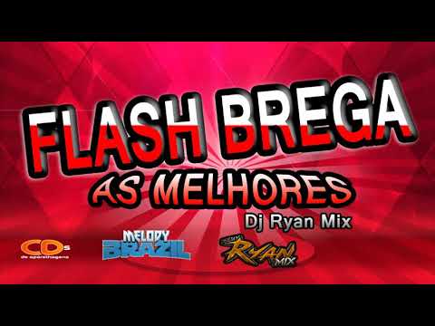 CD FLASH BREGA (AS MELHORES)  DJ RYAN MIX