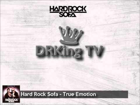 Hard Rock Sofa - True Emotion (Original Music)