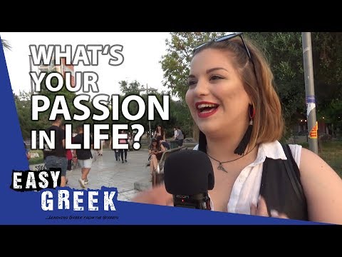What is your passion in life? | Easy Greek 34