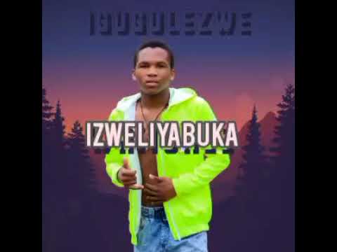 Igugu lezwe - Izwe liyabuka