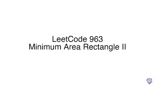 LeetCode 963: Minimum Area Rectangle II
