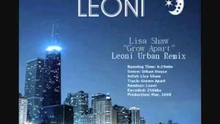 Lisa Shaw   Grown Apart Leoni Urban Remix