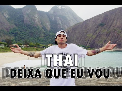 VULGO THAI - DEIXA QUE EU VOU (CLIPE OFICIAL)