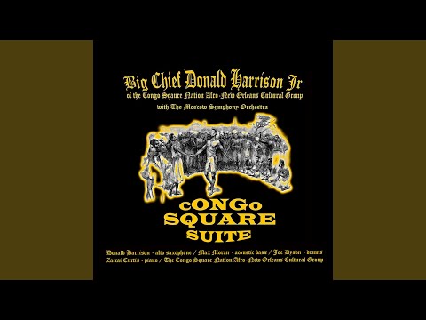 Congo Square Suite (Uncut) (feat. Max Moran, Joe Dyson, Zaccai Curtis & The Congo Square Nation... online metal music video by DONALD HARRISON