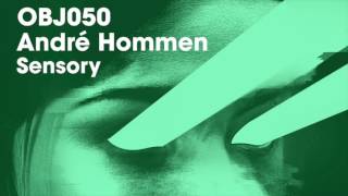 André Hommen - Sensory - Objektivity
