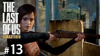 #13【TPS】THE LAST OF US®︎Remastered【実況】