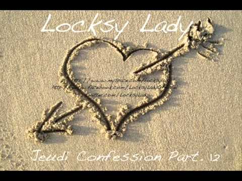 Jeudi Confession Part. 12 Freestyle Locksy Lady