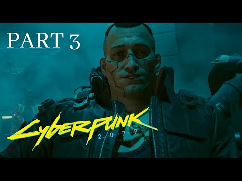 Cyberpunk 2077 | Xbox Series X | Part 3 - No Commentary | Gameplay Walkthrough [4K 60FPS Gaming]