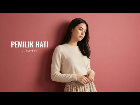 Pemilik Hati - Armada | Cover by Aini
