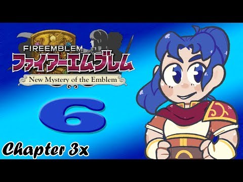 Ascriptmaster Plays Fire Emblem New Mystery: Part 6 ~ Chapter 3x