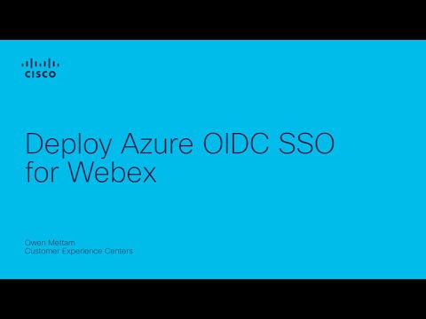 Deploy Azure Oidc Sso For Webex Identity Integration Guide