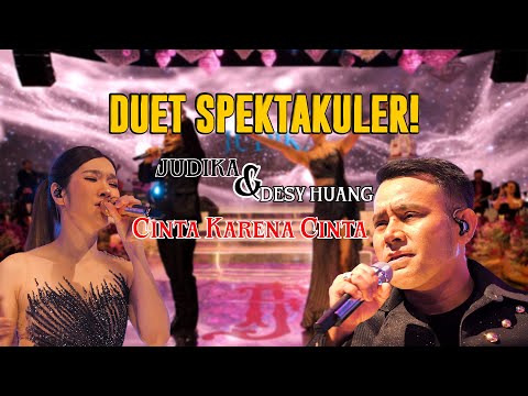 DUET SPEKTAKULER - JUDIKA & DESY HUANG  "  Cinta Karena Cinta  "   [ LIVE  ]