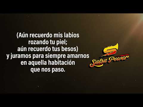 Solos Tú Y Yo, Willie González, Video Letra - Salsa Power