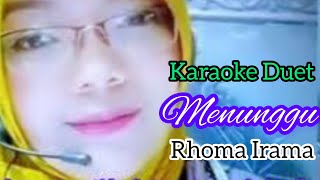 Download lagu MENUNGGU - RHOMA IRAMA (KARAOKE DANGDUT TANPA VOKAL COWOK) mp3