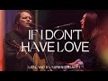 Leeland & Lauren Strahm - If I Don't Have Love (Official Music Video)