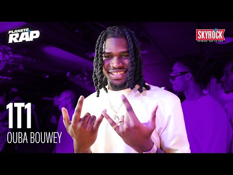 1T1 - Ouba / Bouwéy #PlanèteRap