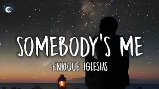 Enrique Iglesias - Somebody's Me (Lyrics)