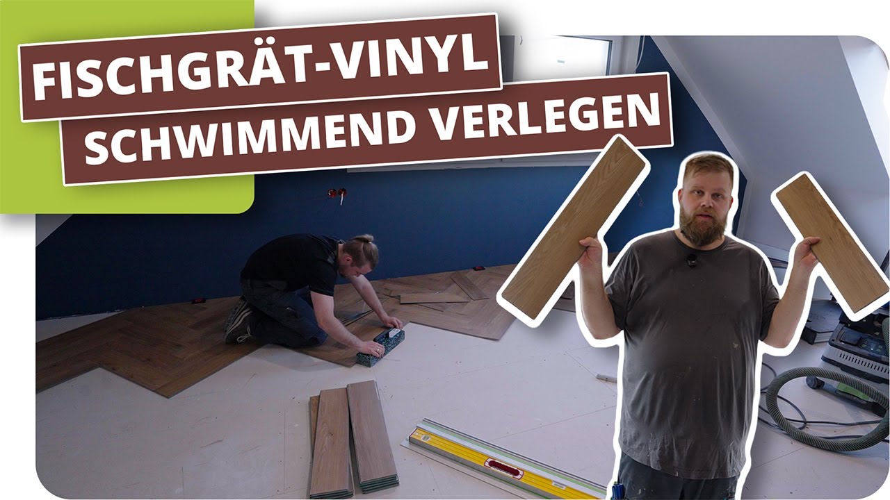Fischgrät Vinyl schwimmend verlegen – Anleitung Schritt für Schritt