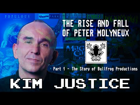 The Rise and Fall of Peter Molyneux:  Part 1 - The Story of Bullfrog - Kim Justice
