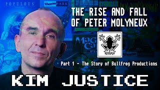 The Rise and Fall of Peter Molyneux:  Part 1 - The Story of Bullfrog - Kim Justice