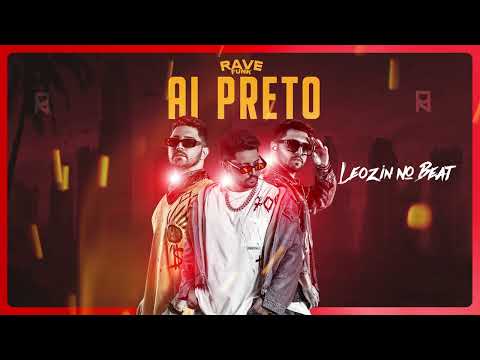 AI PRETO (RAVE FUNK) - LEOZINN NO BEAT