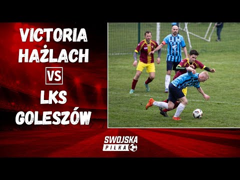 A KLASA: VICTORIA HAŻLACH - LKS GOLESZÓW (SKRÓT MECZU)