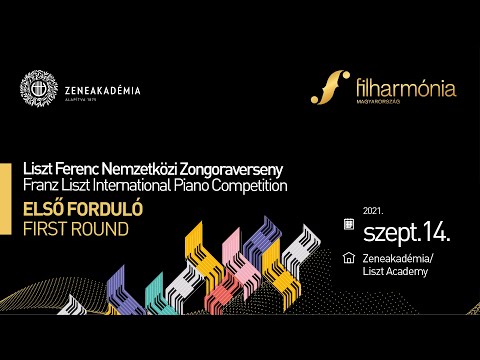 LISZT FERENC NEMZETKÖZI ZONGORAVERSENY 2021  -  1. forduló / 2. nap - délelőtt