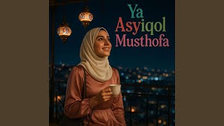 Download lagu Ya Asyiqol Musthofa mp3