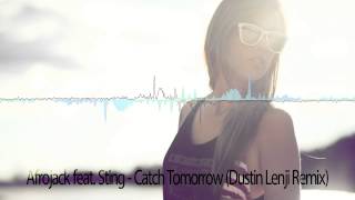 Afrojack feat. Sting - Catch Tomorrow (Dustin Lenji Remix)
