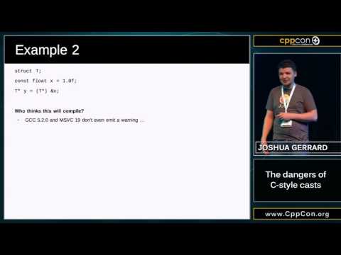 CppCon 2015: Joshua Gerrard "The dangers of C-style casts"