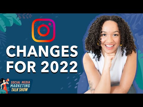 Instagram Changes for 2022