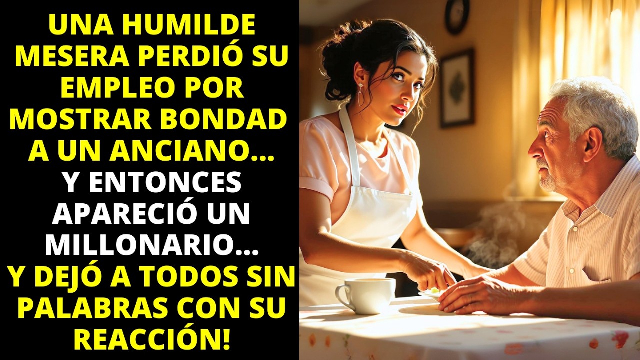 MESERA DESPEDIDA POR BONDAD RECIBE UN GESTO INCREÍBLE DE UN MILLONARIO.