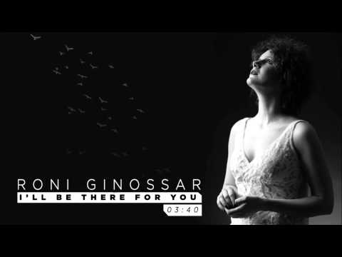 I'll Be There For You - Roni Ginossar