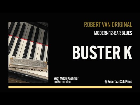 Buster K. , Jazzy/Funky Blues by Robert Van  w/ Mitch Kashmar Steve Nelson Tom Lackner