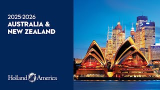 Announcing Holland America Line’s Australia & New Zealand 2025–2026 Season