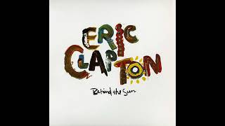 Eric Clapton It All Depends Behind The Sun